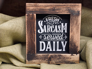 Fresh Sarcasm Served Daily